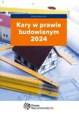 Kary w prawie budowlanym 2024 - Aneta Mościcka
