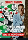 Drzewo kampanii wyborczej 2.0, czyli jak wygrać wybory - Sergiusz Trzeciak