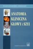 Anatomia kliniczna głowy i szyi - Outlet - Ryszard Aleksandrowicz