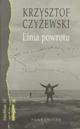 Linia powrotu - Outlet - Krzysztof Czyżewski