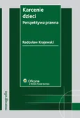 Karcenie dzieci Perspektywa prawna - Outlet - Radosław Krajewski