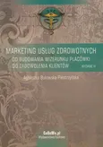 Marketing usług zdrowotnych - Agnieszka Bukowska-Piestrzyńska