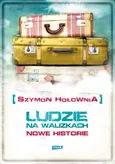 Ludzie na walizkach Nowe historie - Outlet - Szymon Hołownia