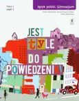 Jest tyle do powiedzenia 1 Język polski Podręcznik Część 2 - Outlet - Teresa Kosyra-Cieślak