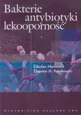 Bakterie antybiotyki lekooporność - Outlet - Kwiatkowski Zbigniew A.