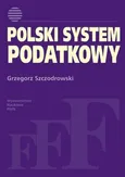Polski system podatkowy - Grzegorz Szczodrowski