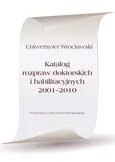 Katalog rozpraw doktorskich i habilitacyjnych 2001-2010 - Outlet