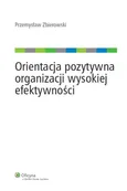 Orientacja pozytywna organizacji wysokiej efektywności - Outlet - Przemysław Zbierowski