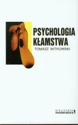 Psychologia kłamstwa - Outlet - Tomasz Witkowski