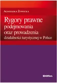 Rygory prawne podejmowania i prowadzenia działalności turystycznej w Polsce - Outlet - Agnieszka Żywicka