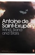 Wind, Sand and Stars - Antoine Saint-Exupery