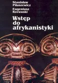 Wstęp do afrykanistyki - Stanisław Piłaszewicz
