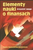 Elementy nauki o finansach - Krzysztof Jajuga