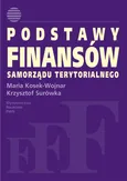 Podstawy finansów samorządu terytorialnego - Maria Kosek-Wojnar
