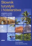 Słownik turystyki i hotelarstwa angielsko polski polsko angielski - Ewa Dziedzic
