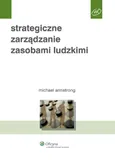 Strategiczne zarządzanie zasobami ludzkimi - Outlet - Michael Armstrong