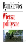Wiersze polityczne - Rymkiewicz Jarosław Marek