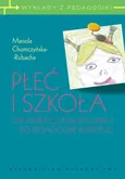 Płeć i szkoła - Mariola Chomczyńska-Rubacha