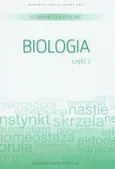 Słownik tematyczny Tom 7 Biologia część 2