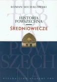 Historia powszechna Średniowiecze Roman Michałowski