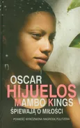 Mambo Kings śpiewają o miłości - Oscar Hijuelos