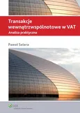 Transakcje wewnątrzwspólnotowe w VAT - Paweł Selera