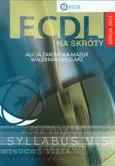 ECDL na skróty + CD Edycja 2012 - Alicja Żarowska-Mazur