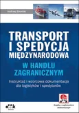 Transport i spedycja międzynarodowa w handlu zagranicznym - Andrzej Sikorski