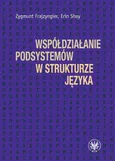 Współdziałanie podsystemów w strukturze języka - Zygmunt Frajzyngier
