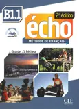 Echo B1.1 Podręcznik z płytą CD - J. Girardet