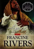 Amos Prorok pasterz z Tekoa Część 4 - Francine Rivers