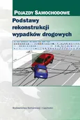 Podstawy rekonstrukcji wypadków drogowych - Leon Prochowski