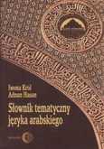 Słownik tematyczny języka arabskiego - Adnan Hasan