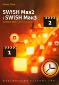 SWiSH Max2 i SWiSH Max3 Animacje flash - jakie to proste ! - Roland Zimek