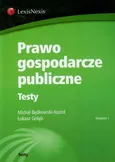 Prawo gospodarcze publiczne Testy - Michał Będkowski-Kozioł