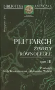 Plutarch Żywoty równoległe Tom 3 - Plutarch