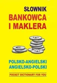 Słownik bankowca i maklera polsko angielski angielsko polski - Jacek Gordon
