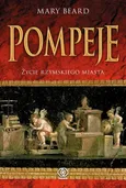 Pompeje Życie rzymskiego miasta - Mary Beard