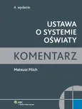 Ustawa o systemie oświaty Komentarz - Outlet - Mateusz Pilich