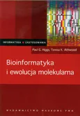 Bioinformatyka i ewolucja molekularna - Attword Teresa K.