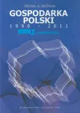 Gospodarka Polski 1990-2011 Tom 1 Transformacja - Outlet - Woźniak Michał G.