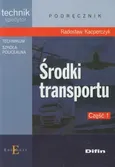 Środki transportu Część 1 Podręcznik - Outlet - Radosław Kacperczyk