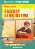 Grzechy dzieciństwa Lektura z opracowaniem Bolesław Prus - Agnieszka Nożyńska-Demianiuk