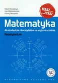 Matematyka dla studentów i kandydatów na wyższe uczelnie Repetytorium z płytą CD - Robert Kowalczyk