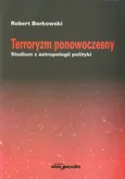 Terroryzm ponowoczesny - Outlet - Robert Borkowski