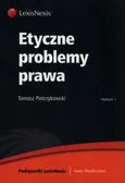 Etyczne problemy prawa - Tomasz Pietrzykowski