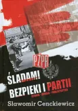 Śladami bezpieki i partii - Outlet - Sławomir Cenckiewicz