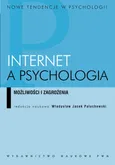 Internet a psychologia Możliwości i zagrożenia - Outlet