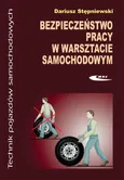 Bezpieczeństwo pracy w warsztacie samochodowym - Dariusz Stępniewski