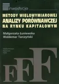 Metody wielowymiarowej analizy porównawczej na rynku kapitałowym - Outlet - Małgorzata Łuniewska